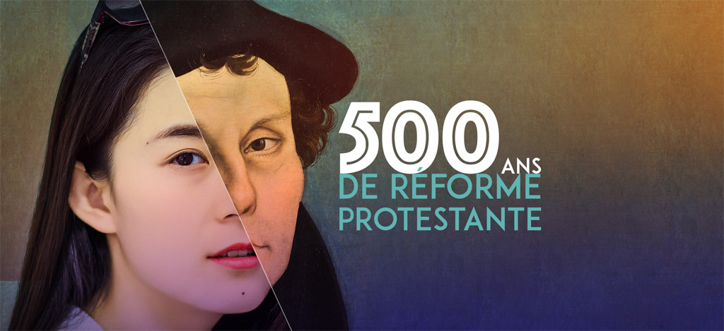 Les 500 ans de la réforme protestante